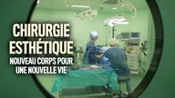 Chirurgie esthétique : nouveau corps pour une nouvelle vie