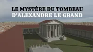Le mystère du tombeau d'Alexandre le Grand
