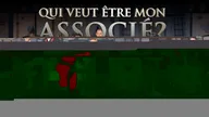 Qui veut être mon associé ?