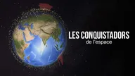 Les conquistadors de l'espace