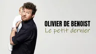 Olivier de Benoist : Le petit dernier