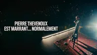 Pierre Thevenoux est marrant... normalement