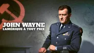 John Wayne, l'Amérique à tout prix