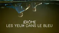 Jérôme, les yeux dans le bleu
