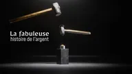 La fabuleuse histoire de l'argent